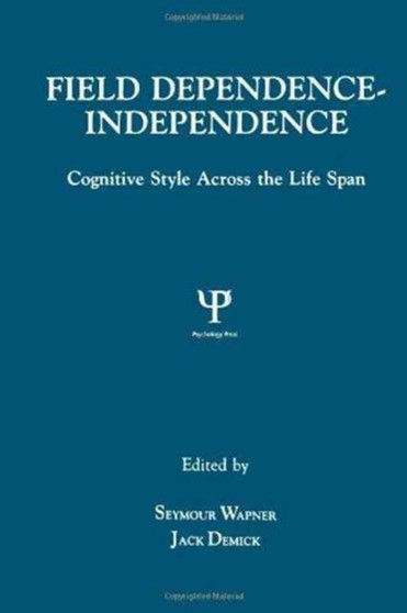 Field Dependence-independence : Bio-psycho-social Factors Across the Life Span