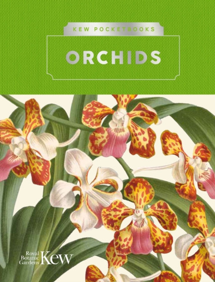 Kew Pocketbooks: Orchids by Kew Royal Botanic Gardens - Hardback
