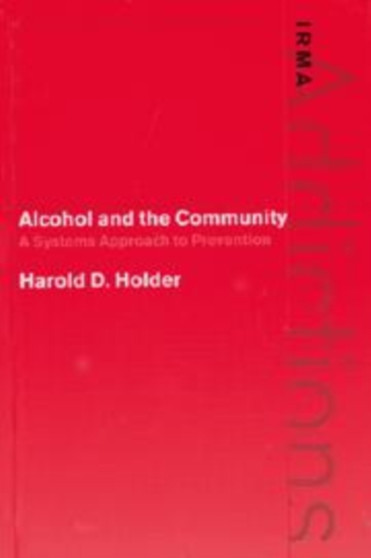 Alcohol and the Community : A Systems Approach to Prevention