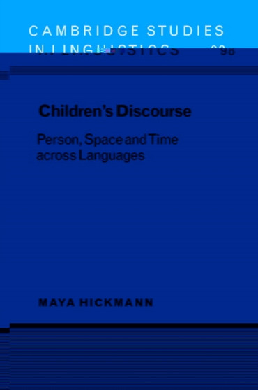 Children's Discourse : Person, Space and Time across Languages