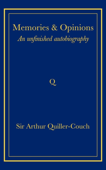 Memories and Opinions : An Unfinished Autobiography