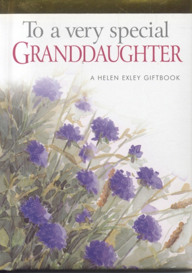 To a Very Special Granddaughter by Exley - Hardback
