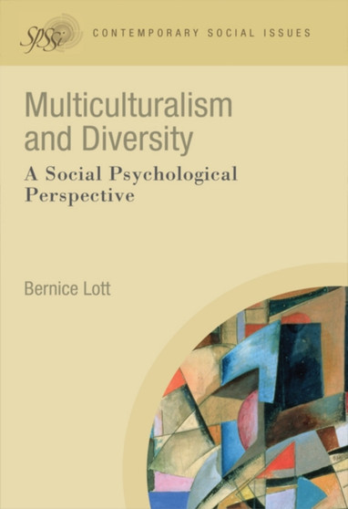 Multiculturalism and Diversity : A Social Psychological Perspective