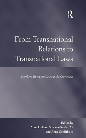 From Transnational Relations to Transnational Laws : Northern European Laws at the Crossroads