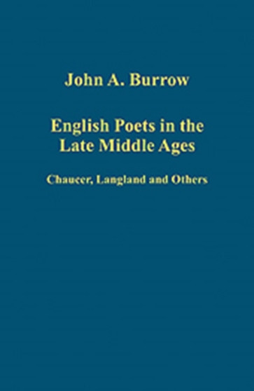 English Poets in the Late Middle Ages : Chaucer, Langland and Others