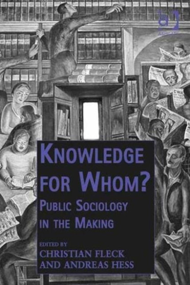 Knowledge for Whom? : Public Sociology in the Making