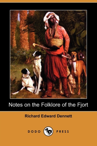 Notes on the Folklore of the Fjort (Dodo Press)