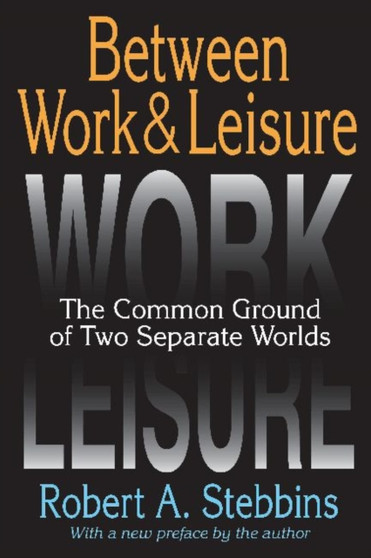 Between Work and Leisure : The Common Ground of Two Separate Worlds