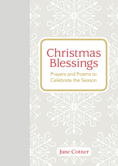Christmas Blessings : Prayers and Poems to Celebrate the Season by June Cotner - Hardback Christmas Blessings : Prayers and Poems to Celebrate the Season by June Cotner - Hardback