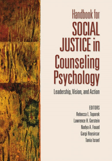 Handbook for Social Justice in Counseling Psychology : Leadership, Vision, and Action