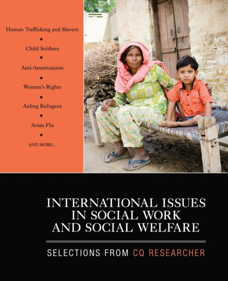 International Issues in Social Work and Social Welfare : Selections From CQ Researcher