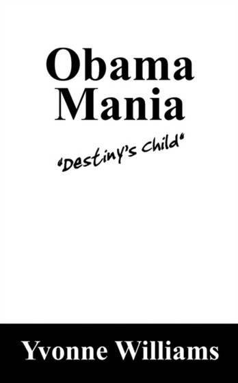 Obama Mania : Destiny's Child