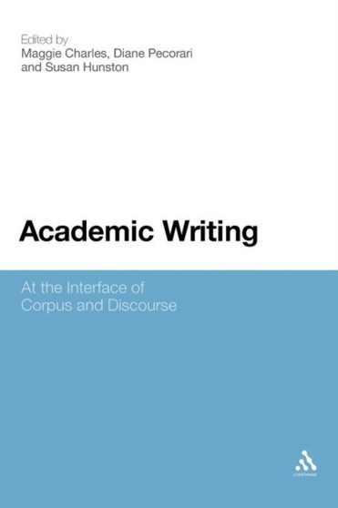 Academic Writing : At the Interface of Corpus and Discourse
