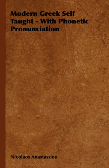 Modern Greek Self Taught - With Phonetic Pronunciation