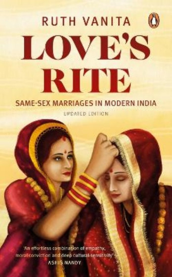 Love's Rite : Same-Sex Marriages in Modern India
