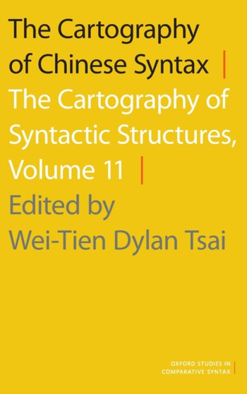 The Cartography of Chinese Syntax : The Cartography of Syntactic Structures, Volume 11