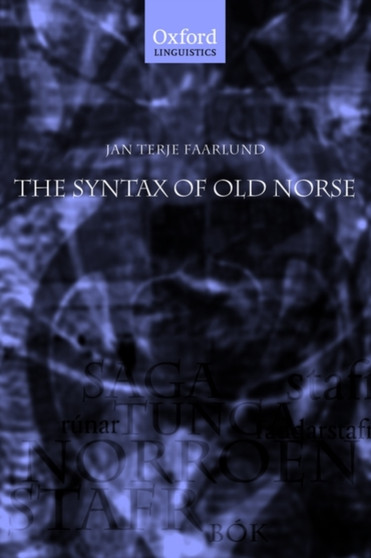The Syntax of Old Norse : With a survey of the inflectional morphology and a complete bibliography