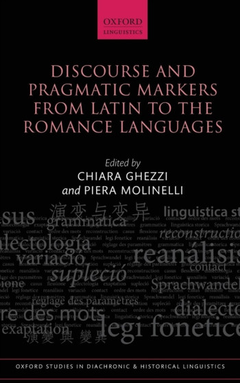Discourse and Pragmatic Markers from Latin to the Romance Languages : 9