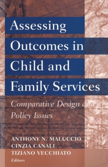 Assessing Outcomes in Child and Family Services : Comparative Design and Policy Issues