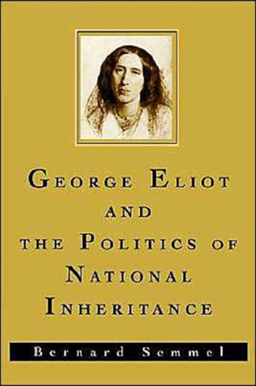 George Eliot and the Politics of National Inheritance