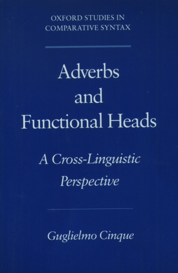 Adverbs and Functional Heads : A Cross-Linguistic Perspective