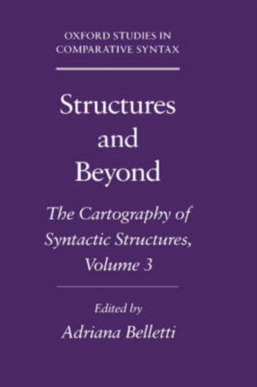 Structures and Beyond: Volume 3: The Cartography of Syntactic Structures