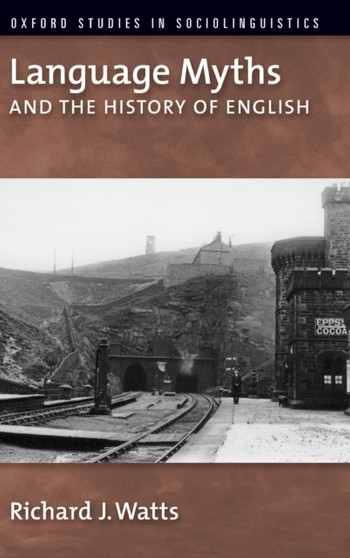 Language Myths and the History of English
