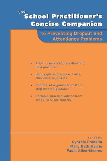 The School Practitioner's Concise Companion to Preventing Dropout and Attendance Problems