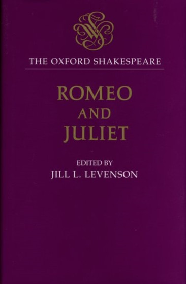 The Oxford Shakespeare: Romeo and Juliet