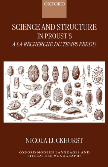 Science and Structure in Proust's A la recherche du temps perdu