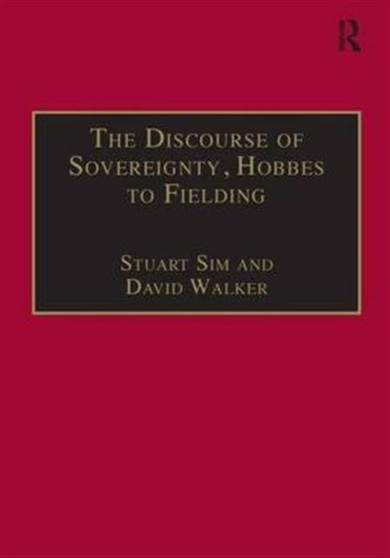 The Discourse of Sovereignty, Hobbes to Fielding : The State of Nature and the Nature of the State