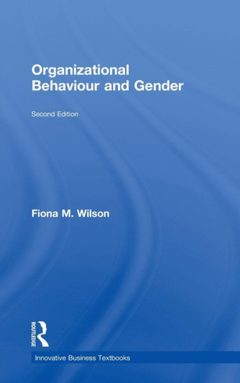 Organizational Behaviour and Gender Organizational Behaviour and Gender