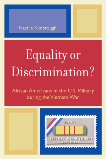 Equality or Discrimination? : African Americans in the U.S. Military during the Vietnam War
