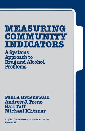 Measuring Community Indicators : A Systems Approach to Drug and Alcohol Problems