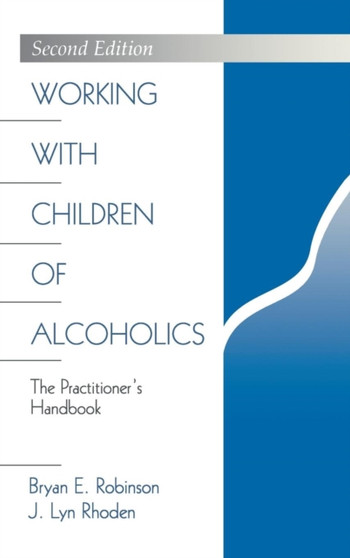 Working with Children of Alcoholics : The Practitioner's Handbook