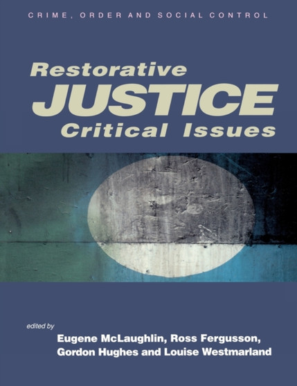 Restorative Justice : Critical Issues