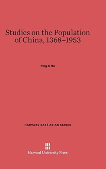 Studies on the Population of China, 1368-1953 : 4