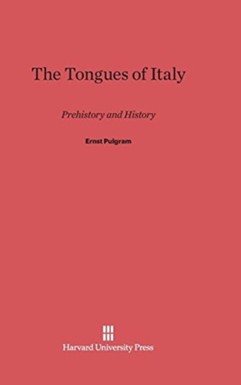 The Tongues of Italy : Prehistory and History