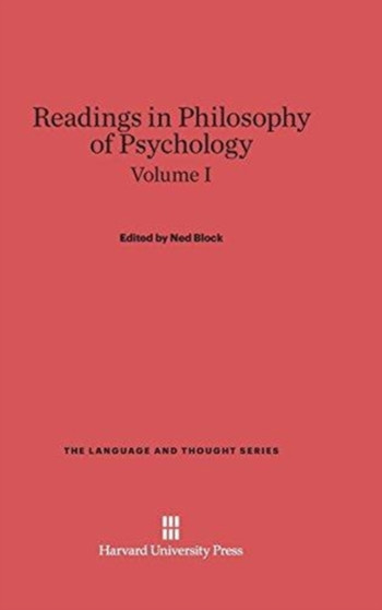 Readings in Philosophy of Psychology, Volume I : 1