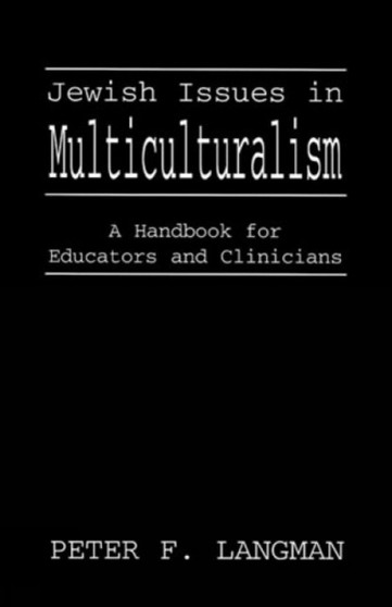 Jewish Issues in Multiculturalism : A Handbook for Educators and Clinicians
