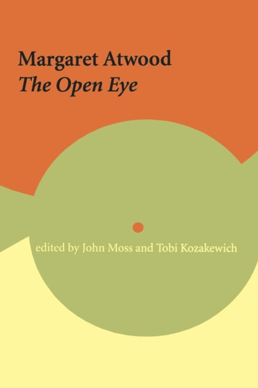 Margaret Atwood : The Open Eye