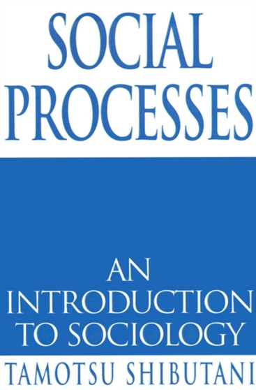 Social Processes : An Introduction to Sociology
