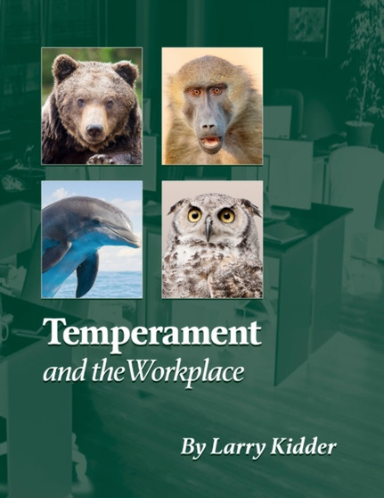 Temperament and the Workplace : Applying Temperament to Successful Workplaces