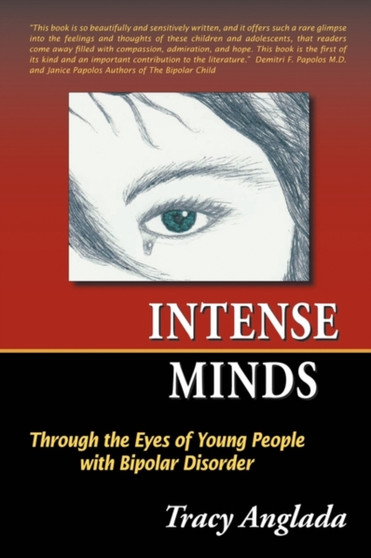 Intense Minds : Through the Eyes of Young People with Bipolar Disorder (Second Edition)