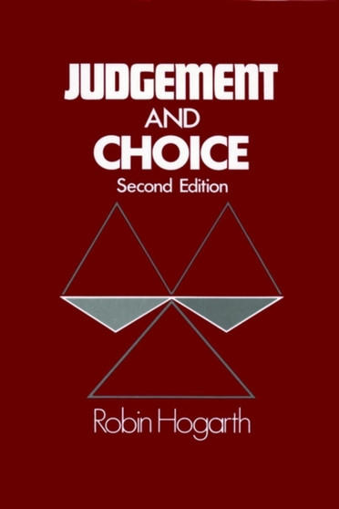 Judgment and Choice : The Psychology of Decision
