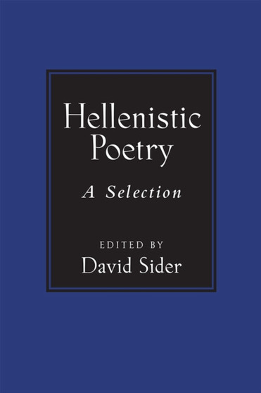 Hellenistic Poetry : A Selection