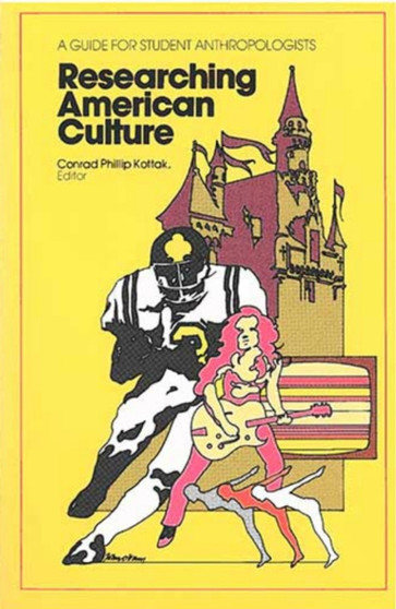 Researching American Culture : A Guide for Student Anthropologists