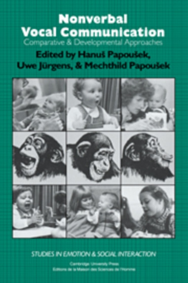 Nonverbal Vocal Communication : Comparative and Developmental Approaches