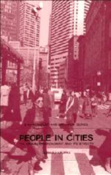 People in Cities : The Urban Environment and its Effects