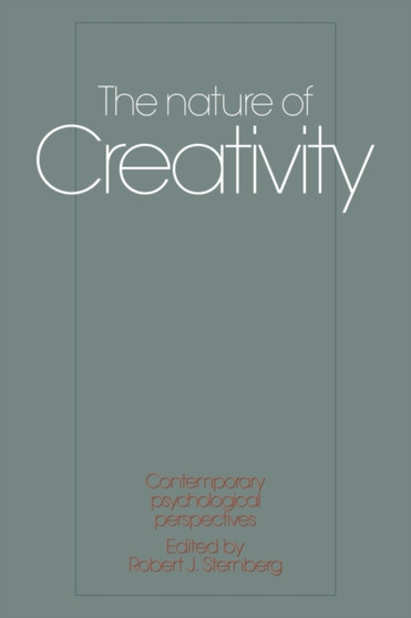 The Nature of Creativity : Contemporary Psychological Perspectives
